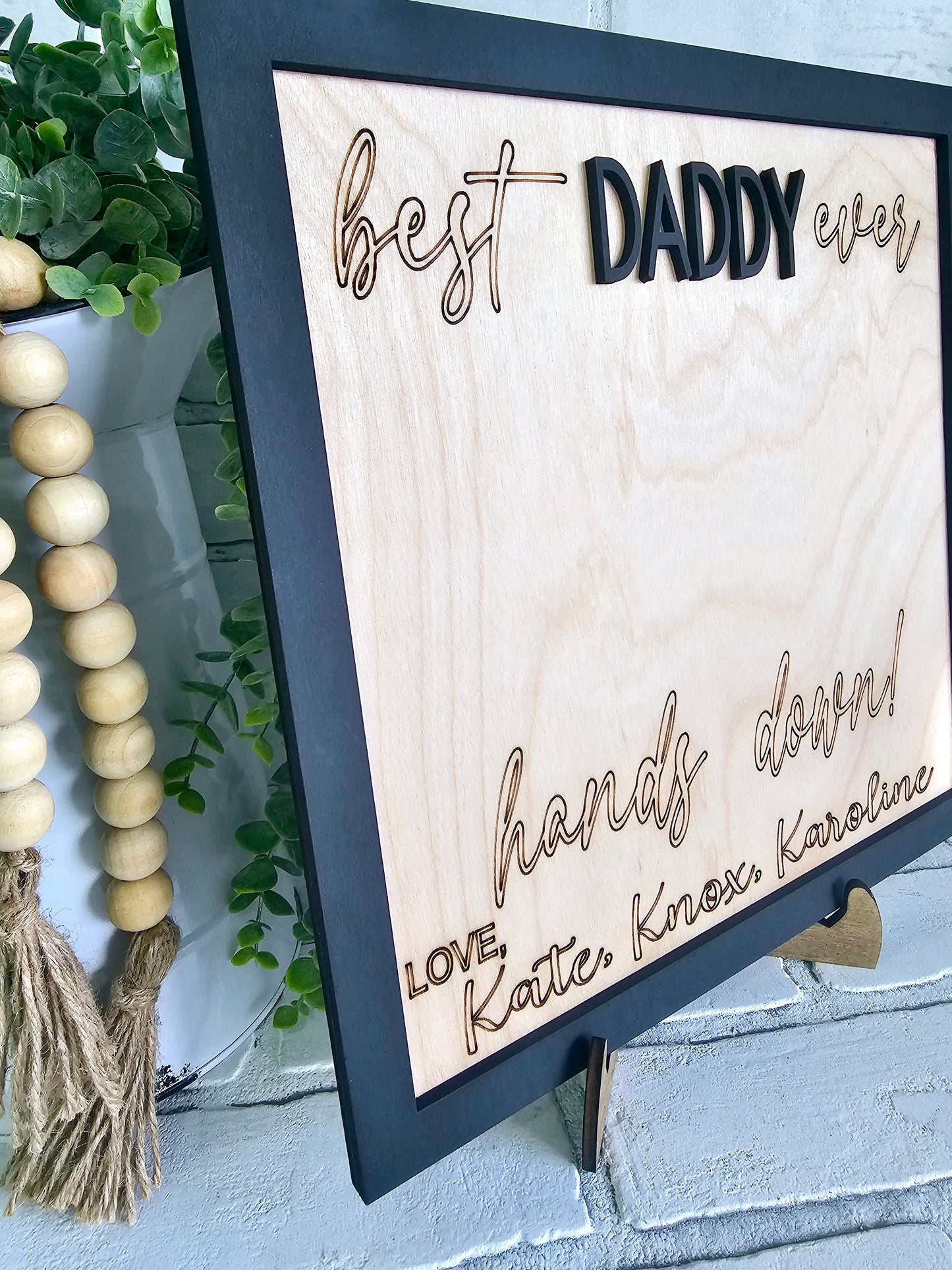 Hands Down You're the Best Around- Fathers Day Sign