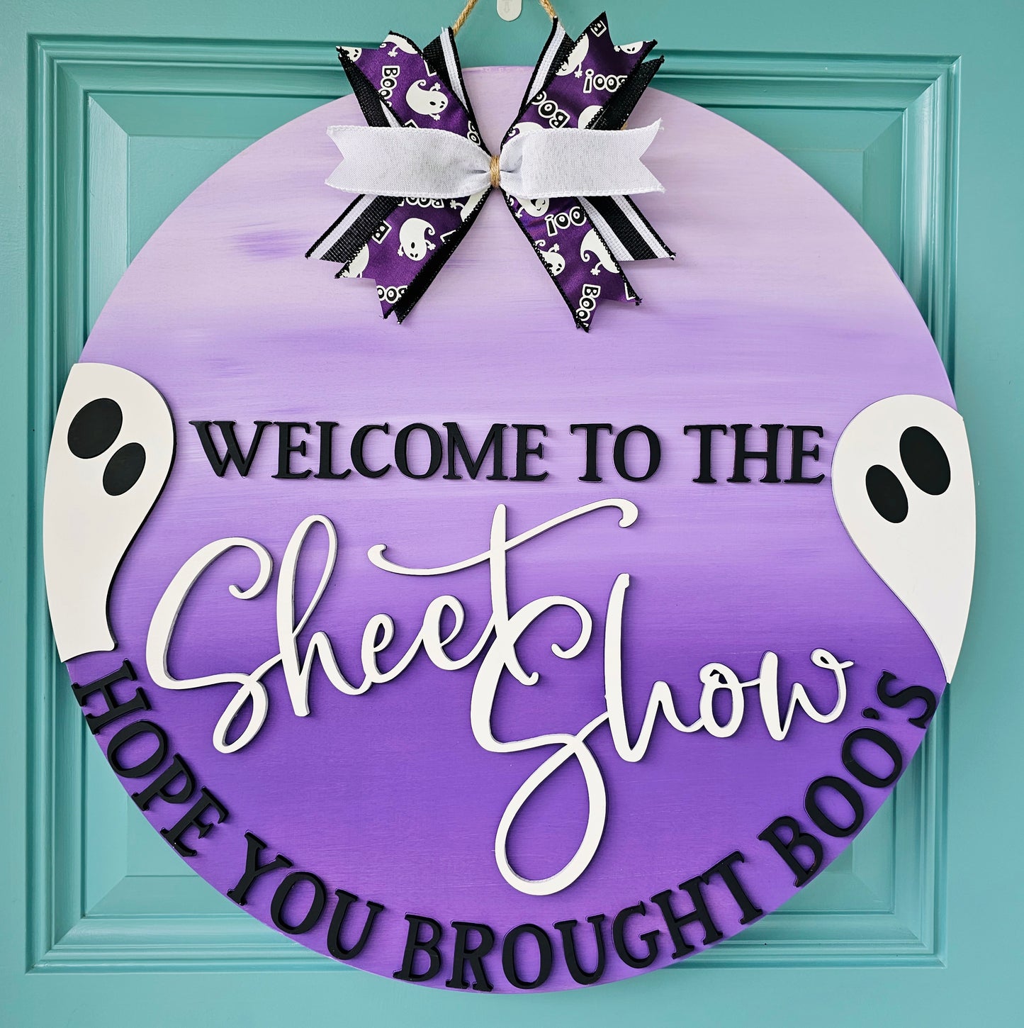 Welcome to the sheetshow Hope you brought boo's Door Hanger