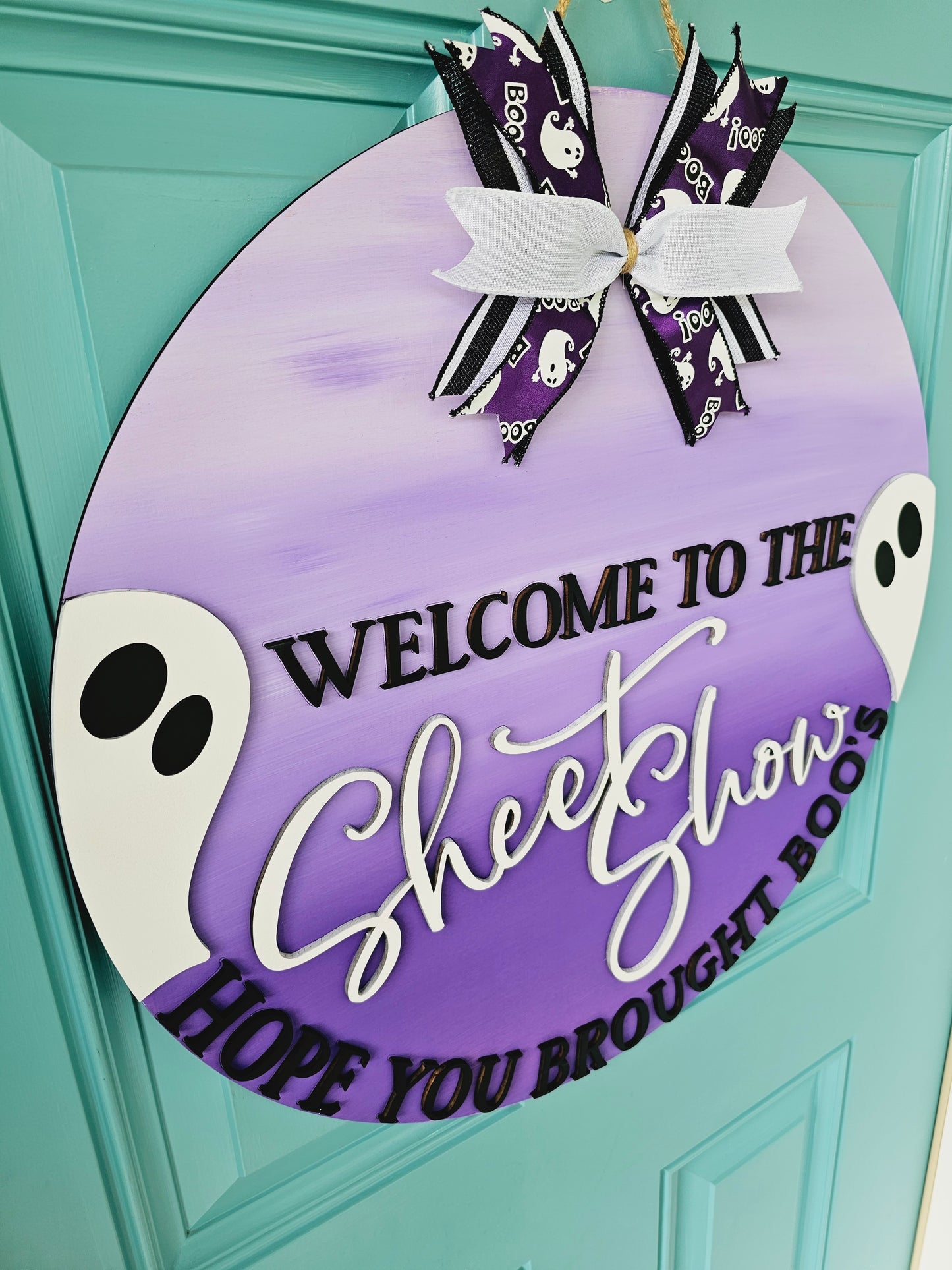 Welcome to the sheetshow Hope you brought boo's Door Hanger