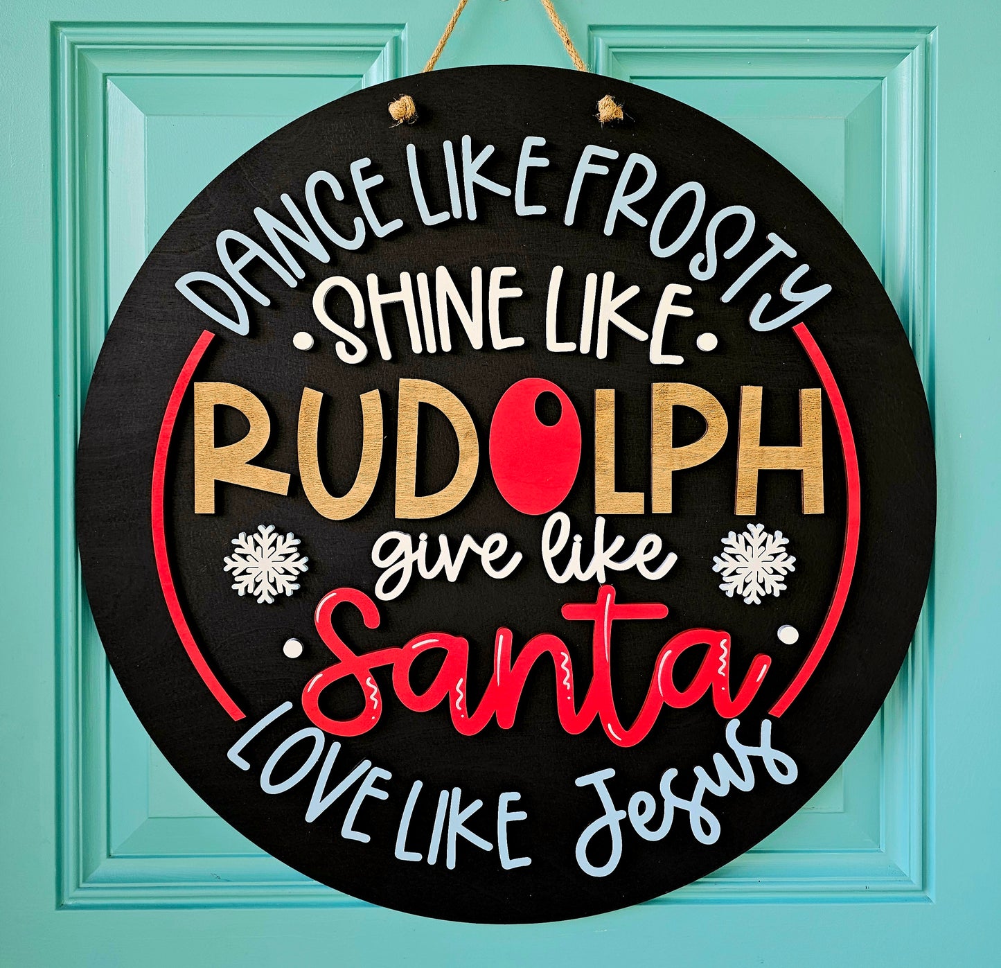 Dance Like Frosty Shine Like Rudolph Door Hanger