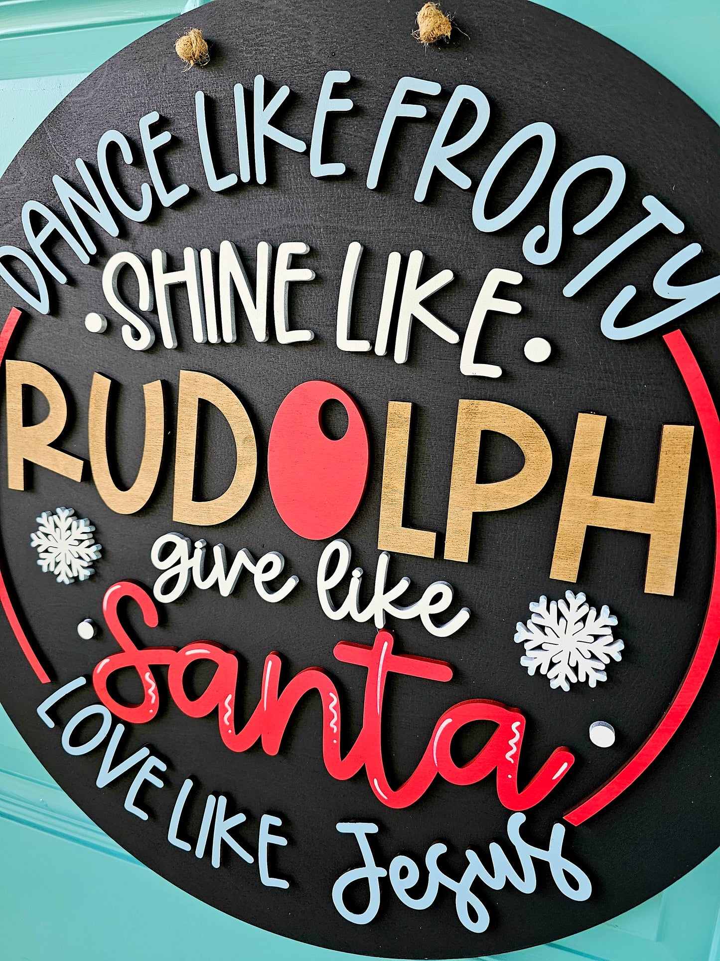 Dance Like Frosty Shine Like Rudolph Door Hanger