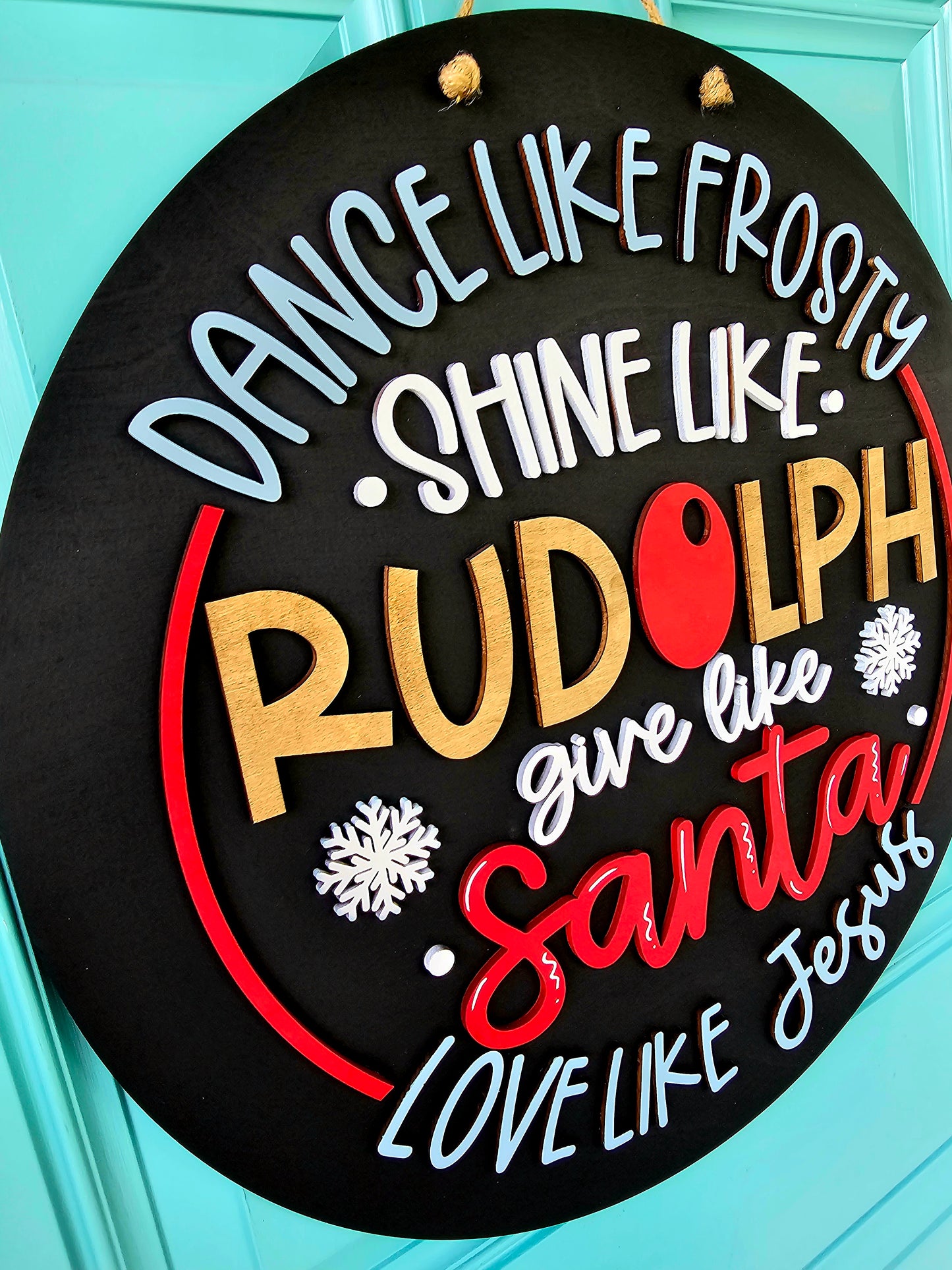 Dance Like Frosty Shine Like Rudolph Door Hanger