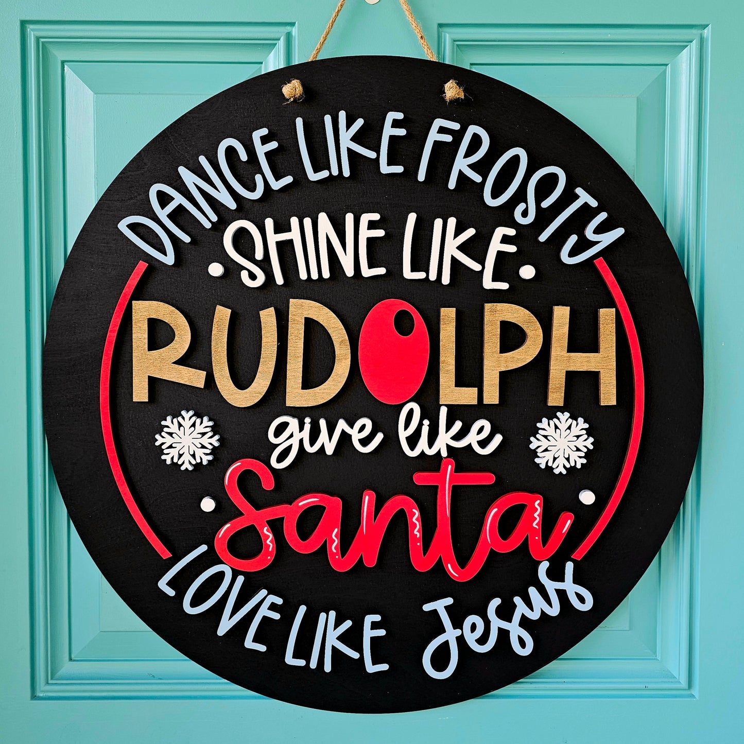 Dance Like Frosty Shine Like Rudolph Door Hanger