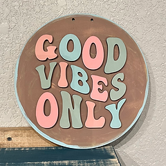Good Vibes Only