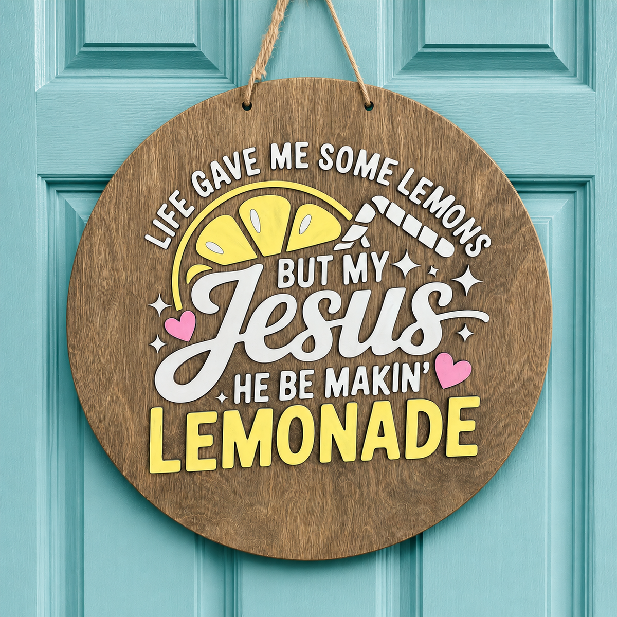 Jesus He Be Makin' Lemonade Door Hanger