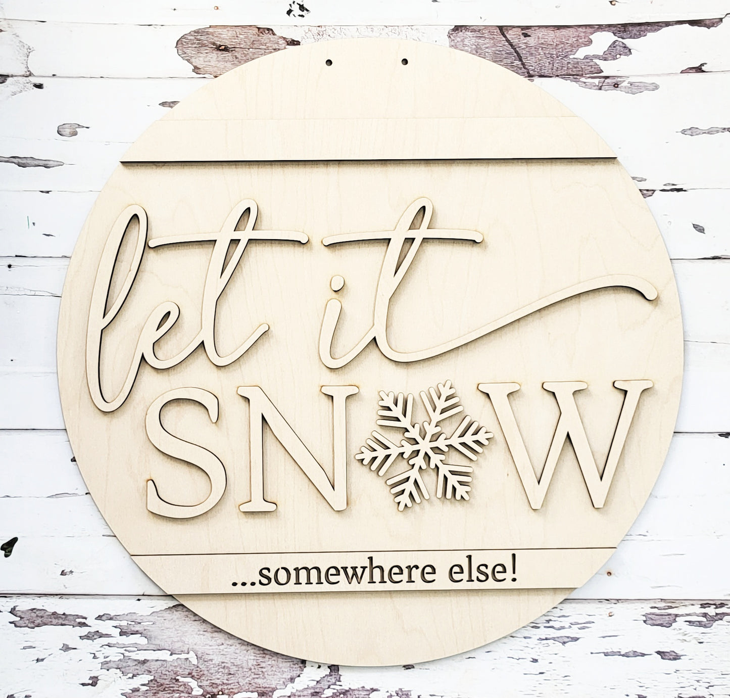 Let It Snow… Somewhere Else Door Hanger