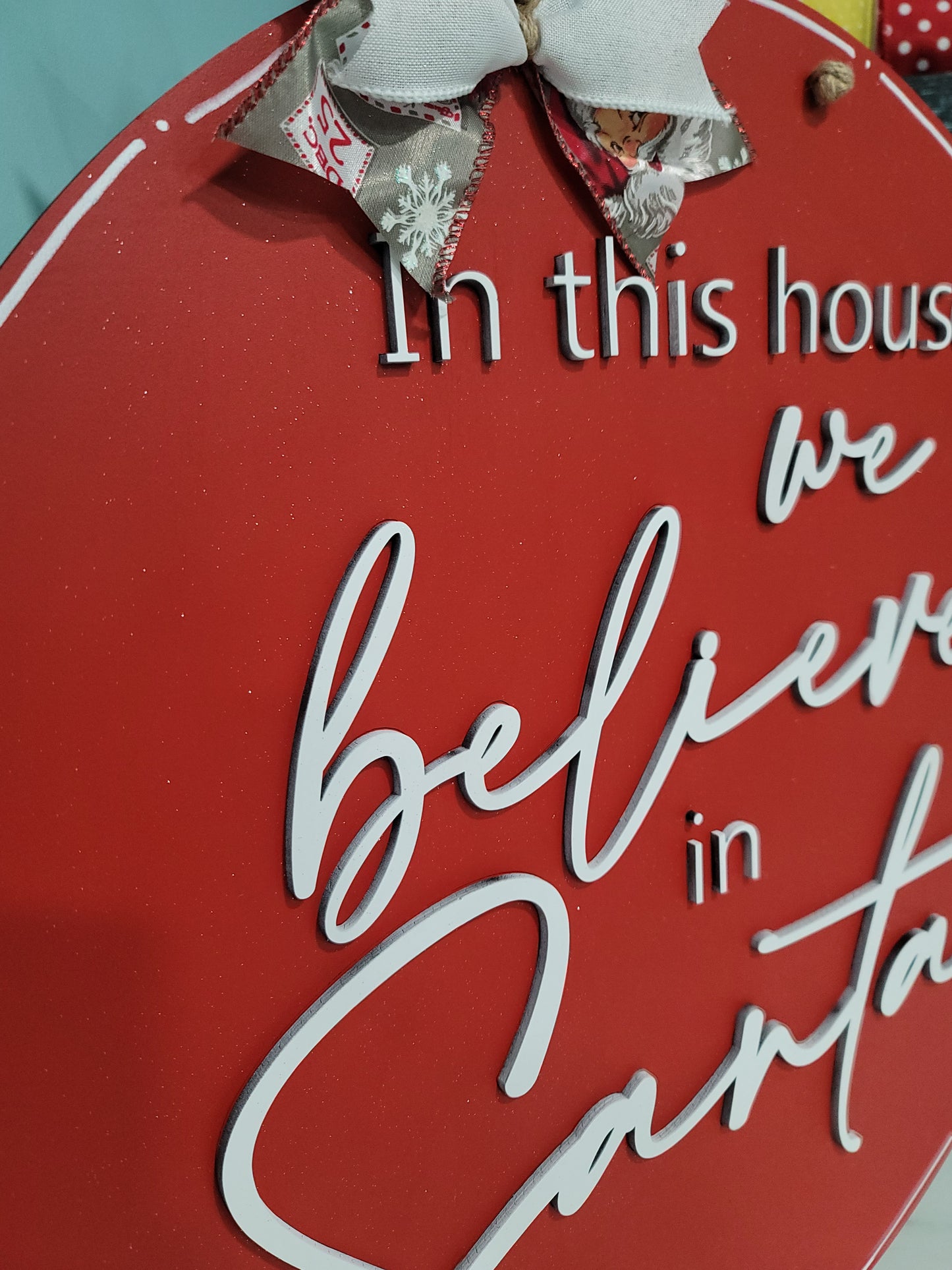 In this house we believe in Santa Door Hanger