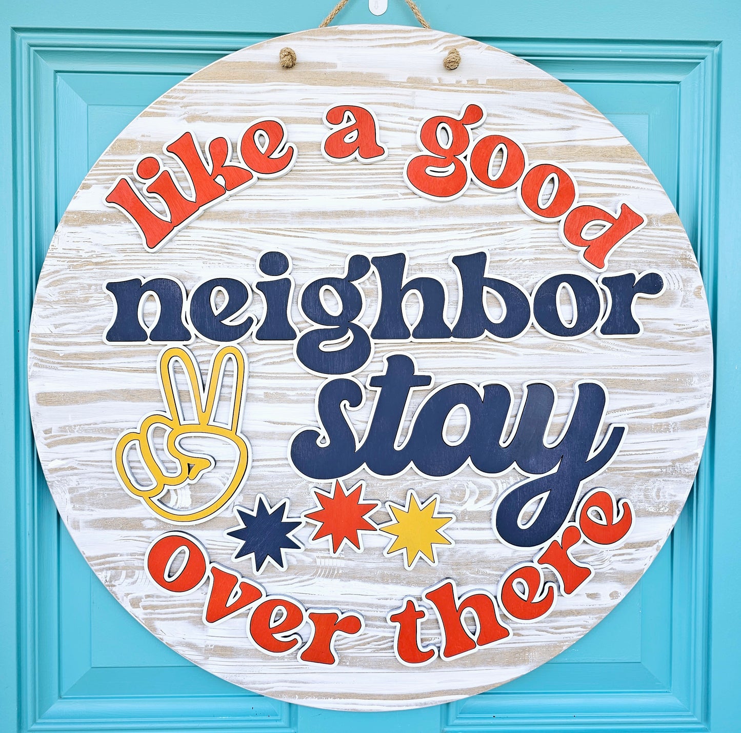 Like a good neighbor stay over there Door Hanger