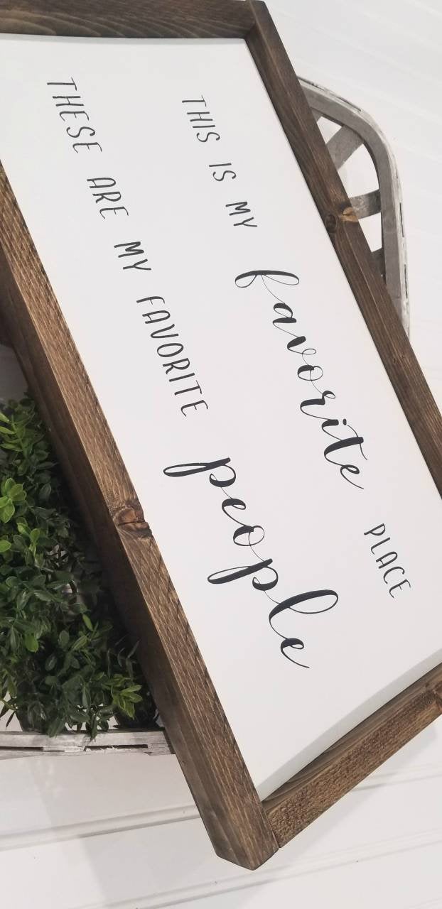 This Is My Favorite Place | These Are My Favorite People | Rustic Framed Sign