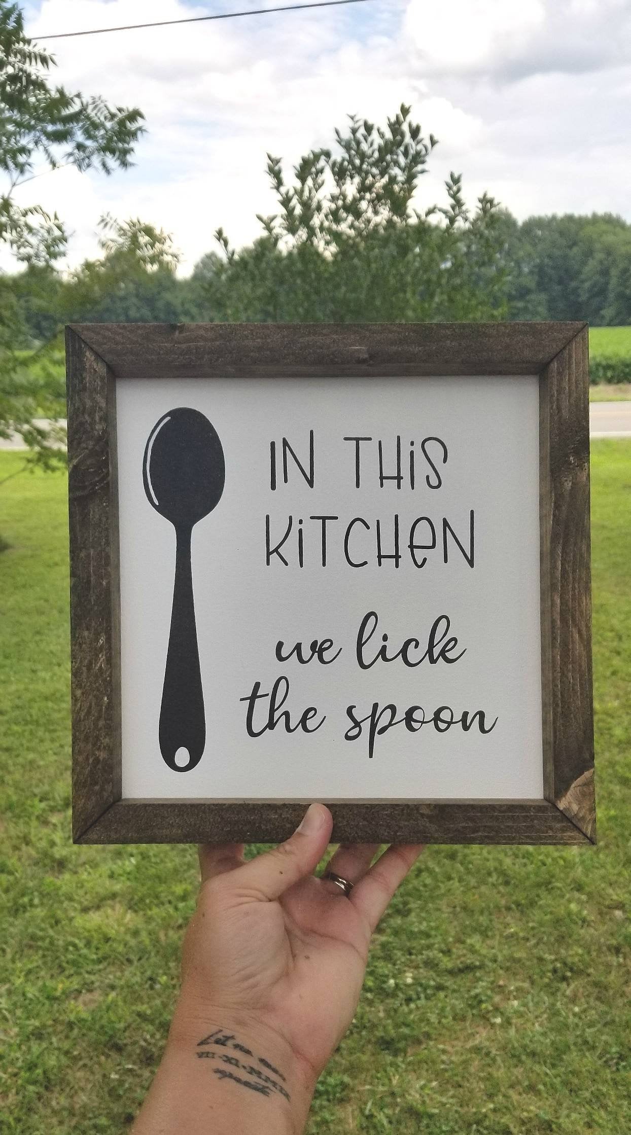 In This Kitchen We Lick The Spoon | Farmhouse Kitchen Sign