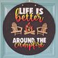 Life Is Better Around The Campfire Door Hanger