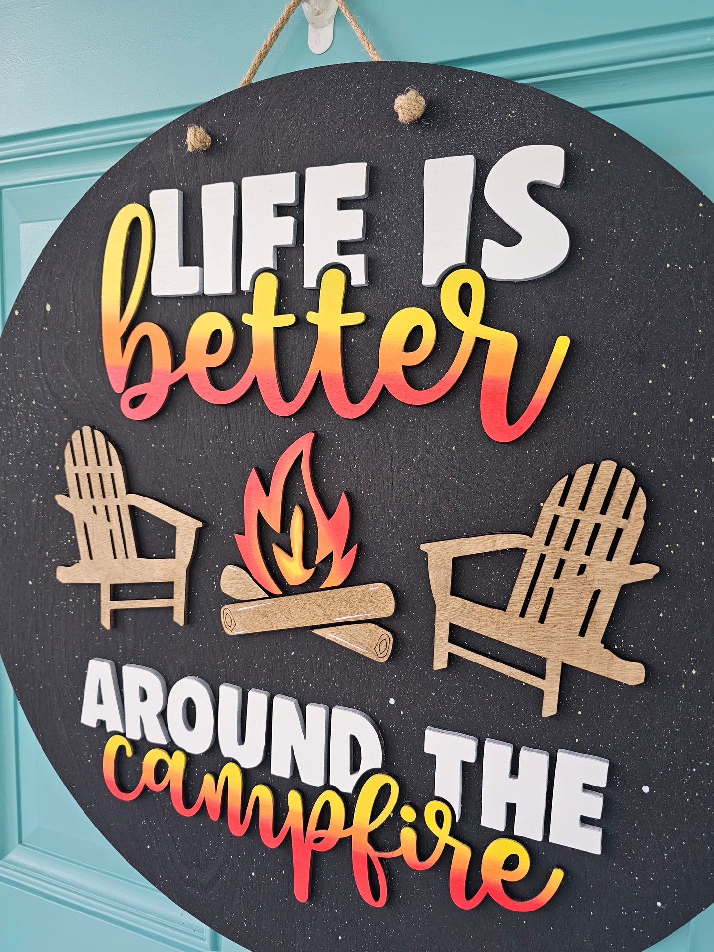 Life Is Better Around The Campfire Door Hanger