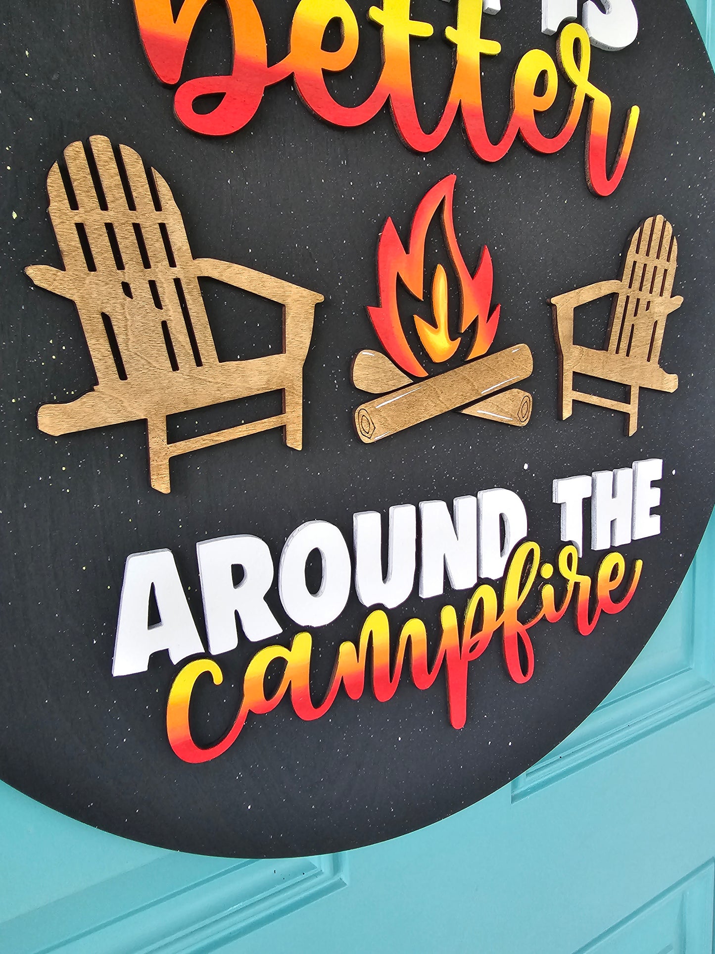 Life Is Better Around The Campfire Door Hanger