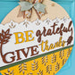 Be Grateful Give Thanks Door Hanger