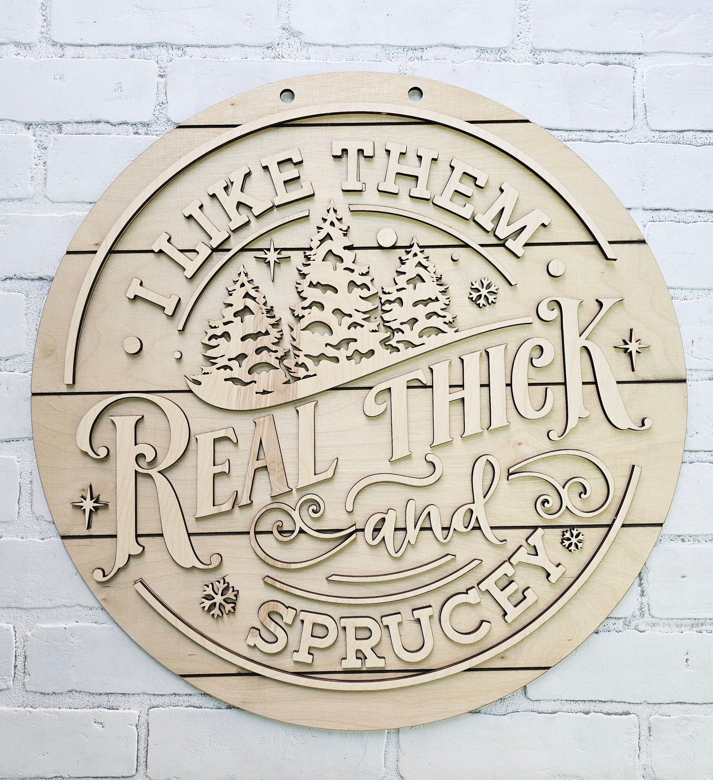 I like them Real Thick & Sprucey Door Hanger