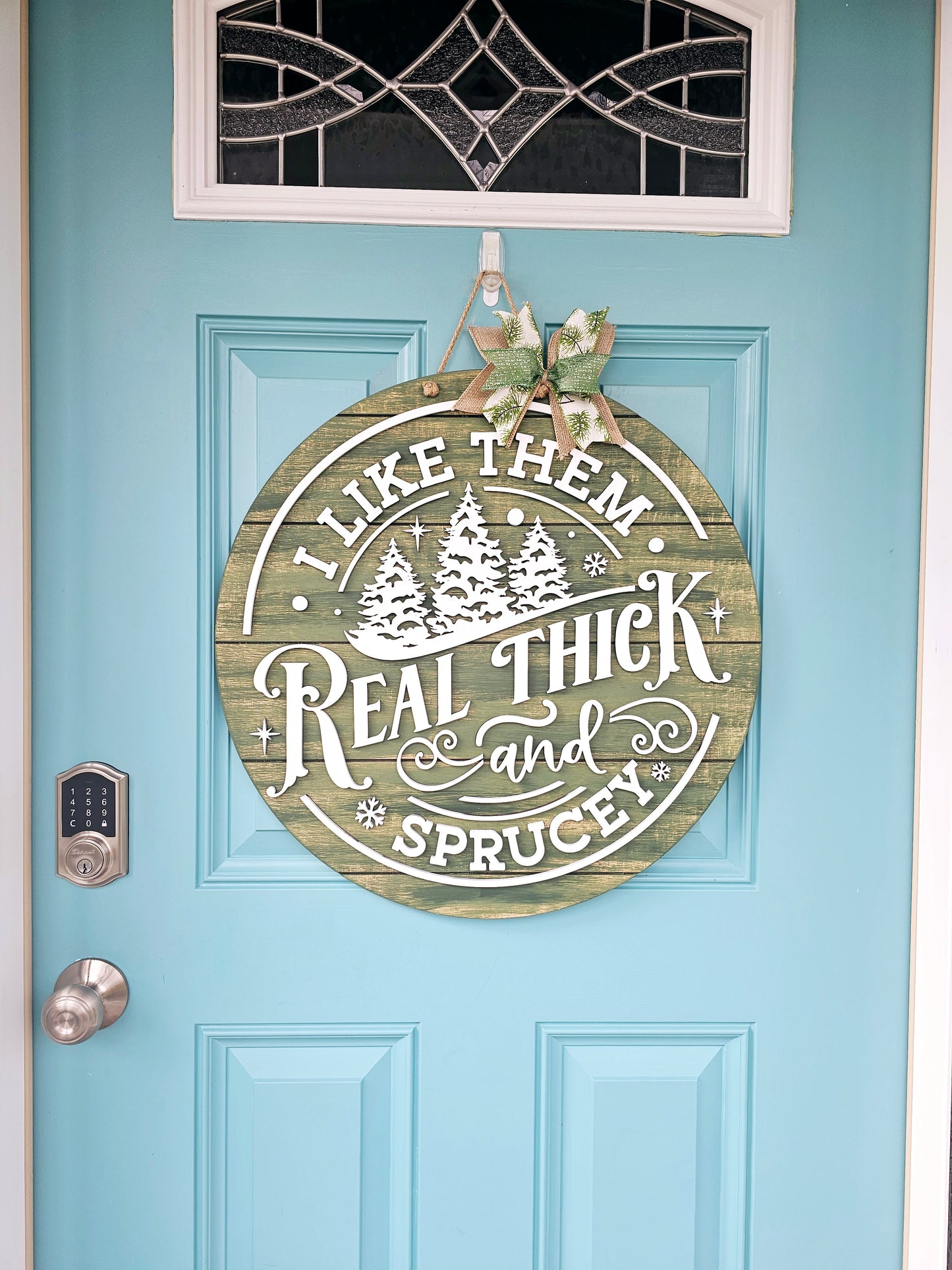 I like them Real Thick & Sprucey Door Hanger