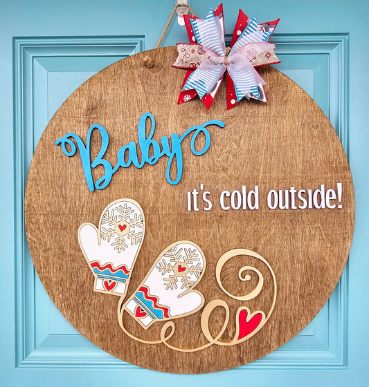 Baby It's Cold Outside Door Hanger