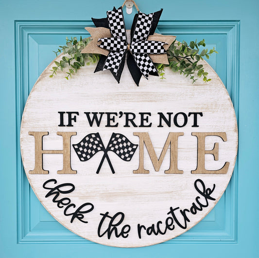 If We're Not Home Check the Racetrack Door Hanger-wholesale