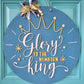 Glory to the Newborn King Door Hanger