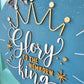 Glory to the Newborn King Door Hanger