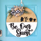 Be Our Guest Door Hanger