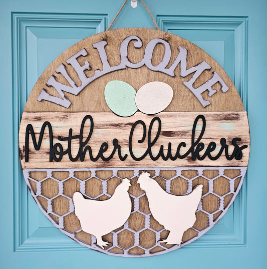Welcome Mother Cluckers Door Hanger