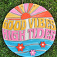 Good Vibes High Tides Door Hanger