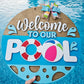 Welcome To Our Pool Door Hanger
