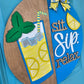 Sit Sip and Relax Door Hanger