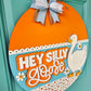 Hey Silly Goose Door Hanger