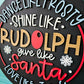 Dance Like Frosty Shine Like Rudolph Door Hanger