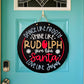 Dance Like Frosty Shine Like Rudolph Door Hanger