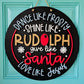 Dance Like Frosty Shine Like Rudolph Door Hanger