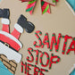 Santa Stop Here Chimney Door Hanger