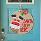 Santa Stop Here Chimney Door Hanger