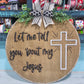 Let Me Tell You 'Bout My Jesus Door Hanger