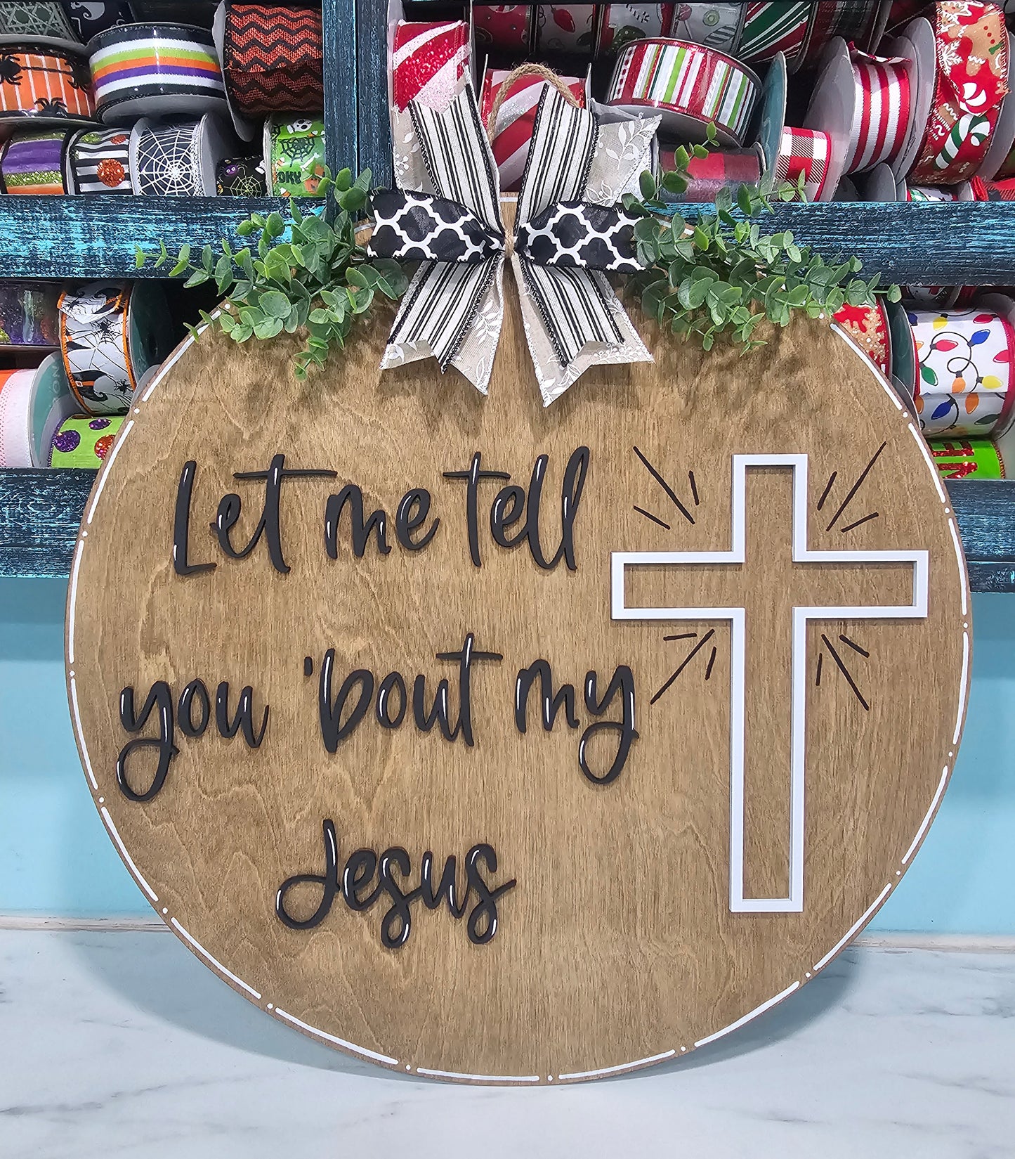 Let Me Tell You 'Bout My Jesus Door Hanger