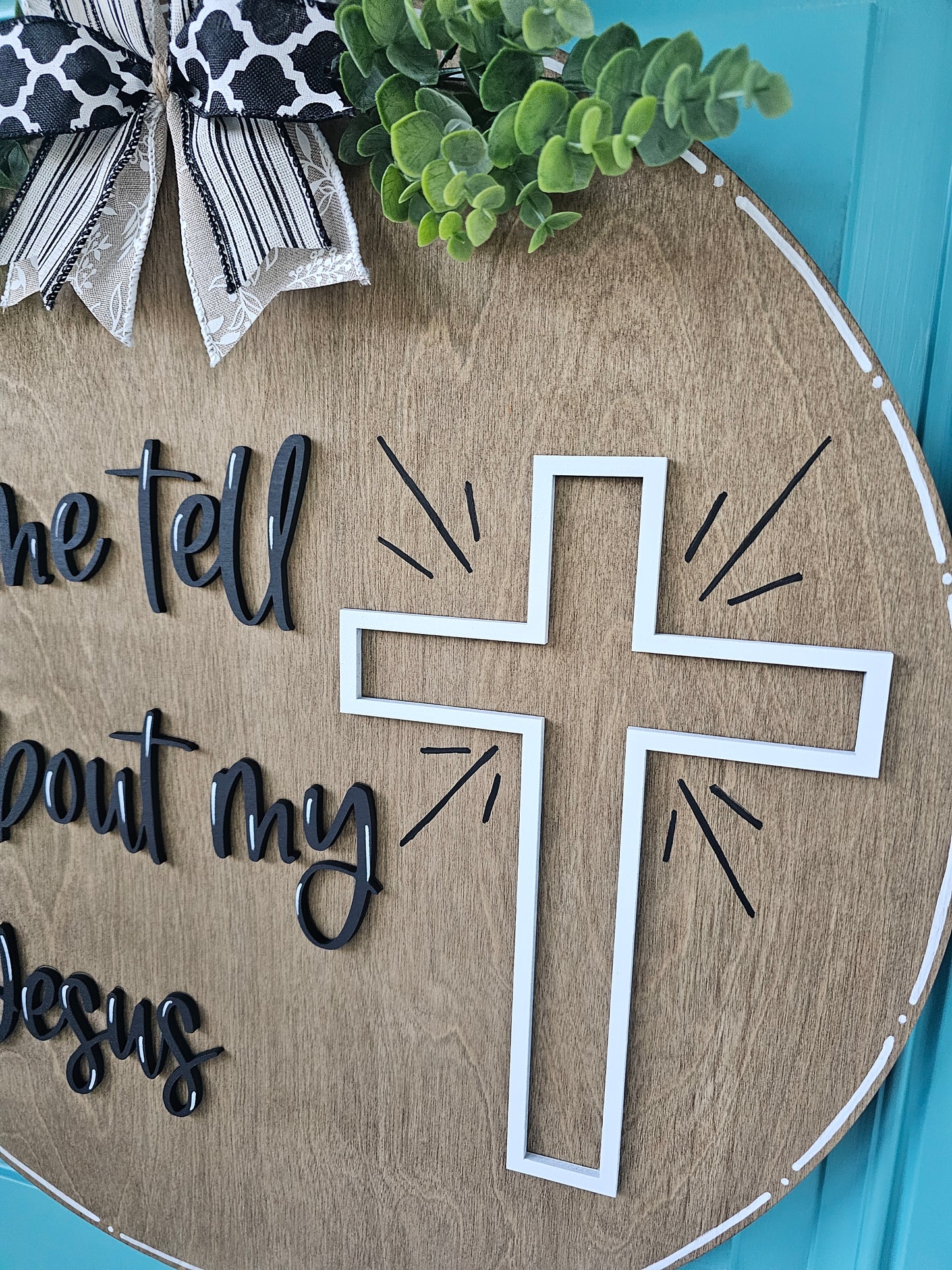 Let Me Tell You 'Bout My Jesus Door Hanger