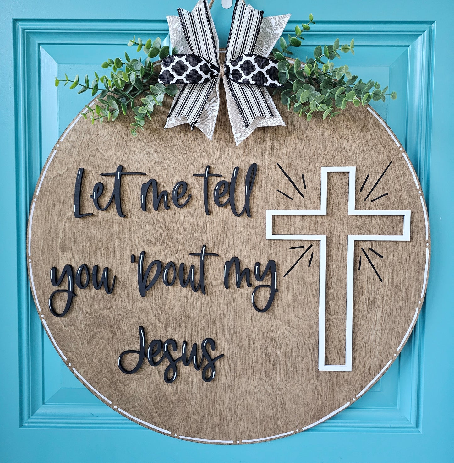 Let Me Tell You 'Bout My Jesus Door Hanger