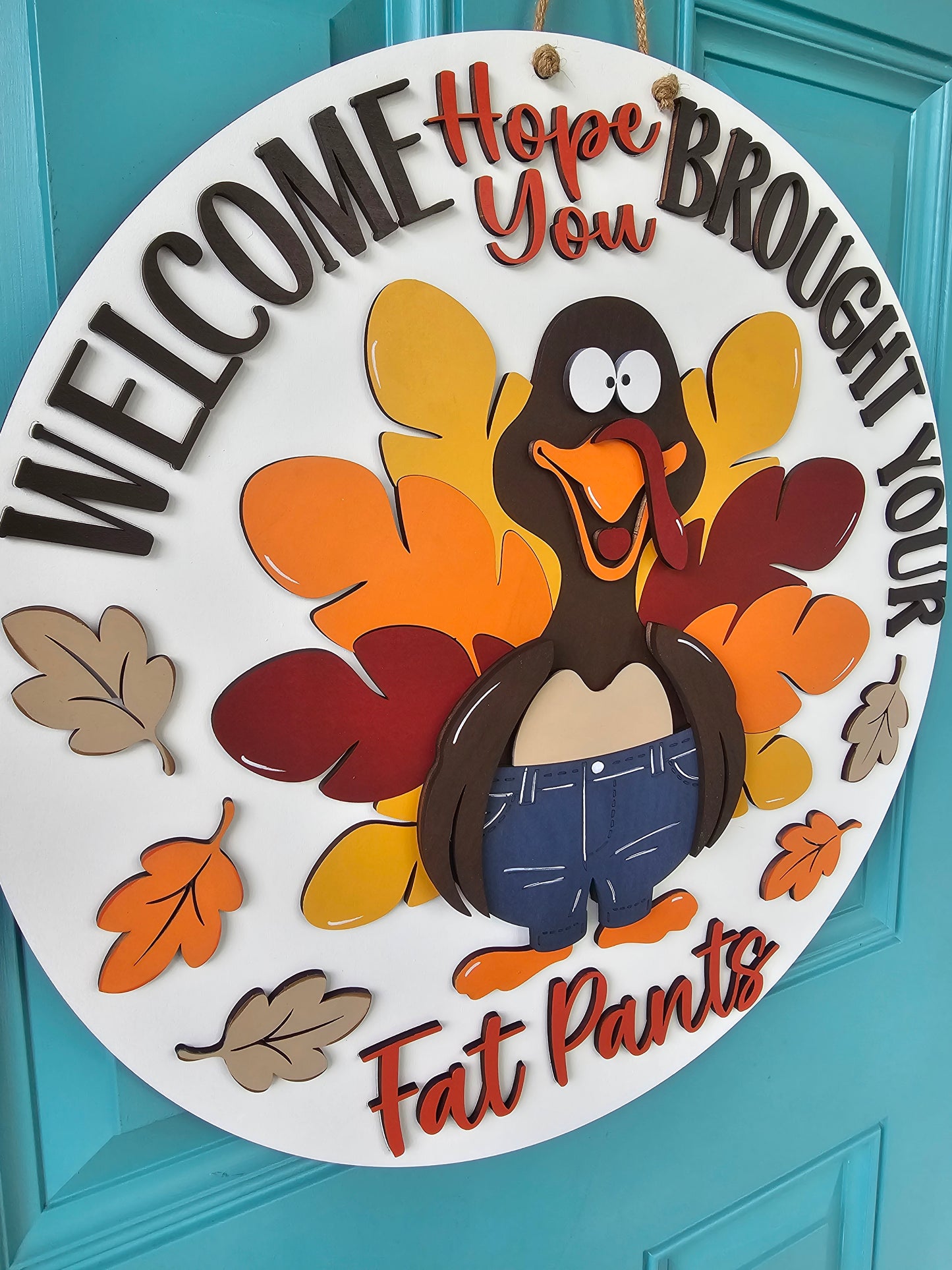 Welcome Hope Your Brought Your Fat Pants Turkey Door Hanger