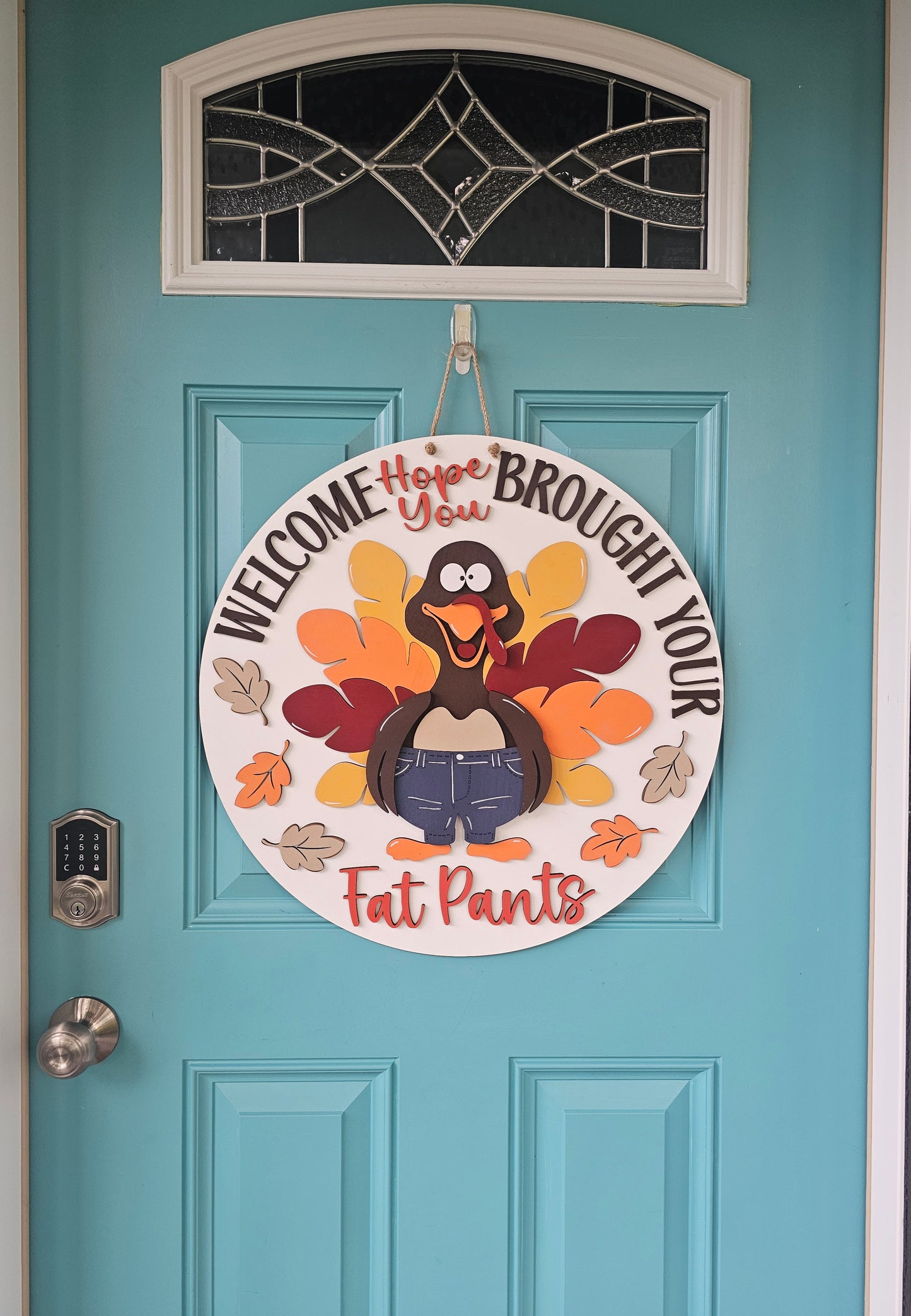 Welcome Hope Your Brought Your Fat Pants Turkey Door Hanger