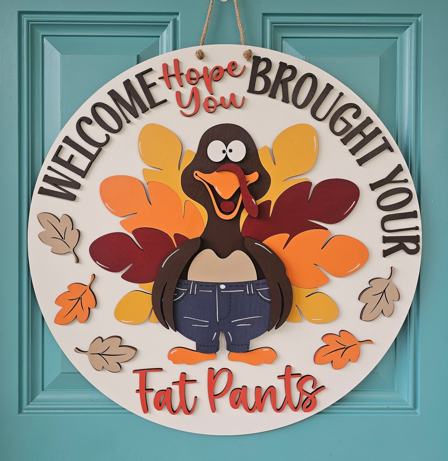 Welcome Hope Your Brought Your Fat Pants Turkey Door Hanger