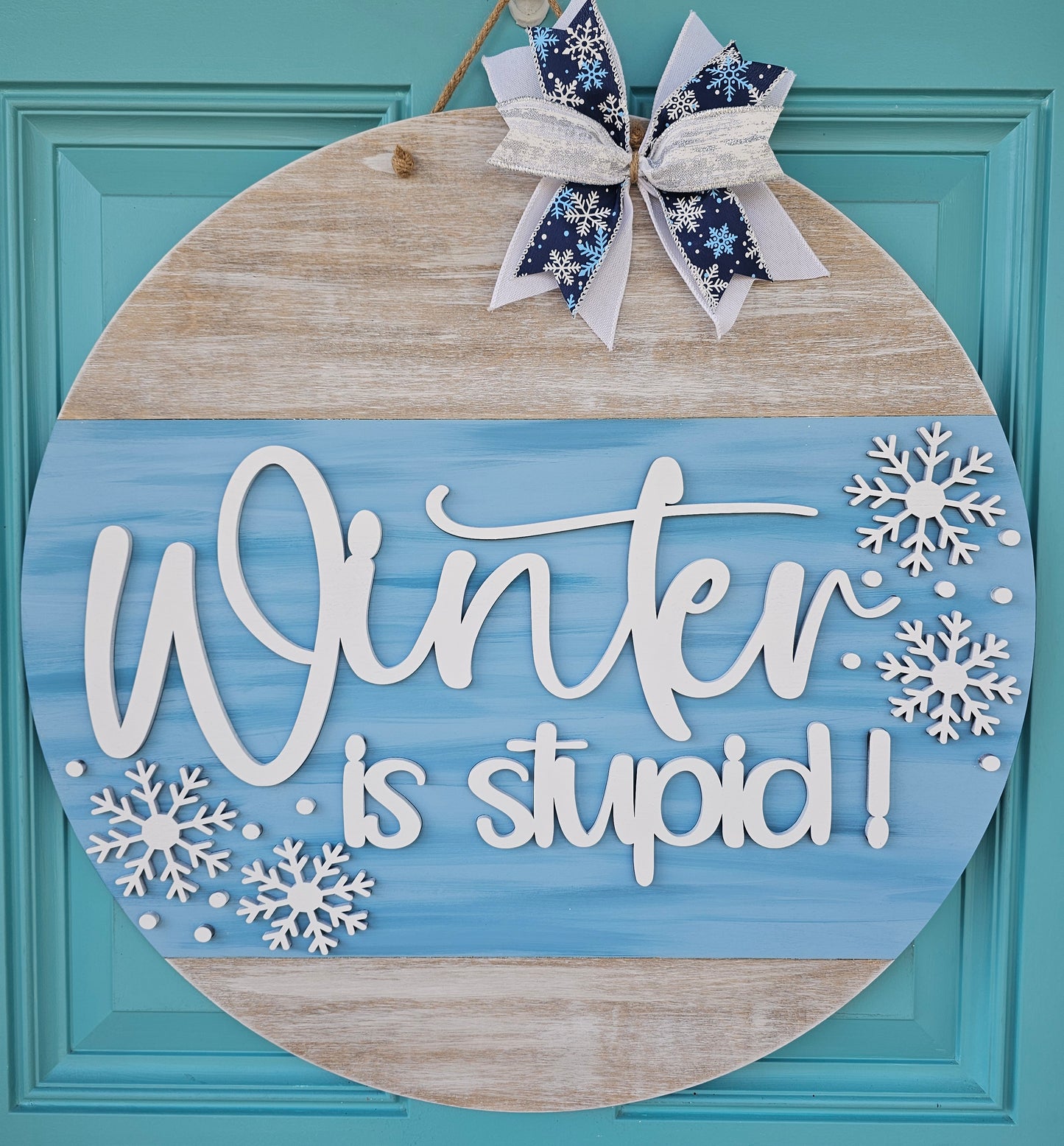 Winter is Stupid Door Hanger