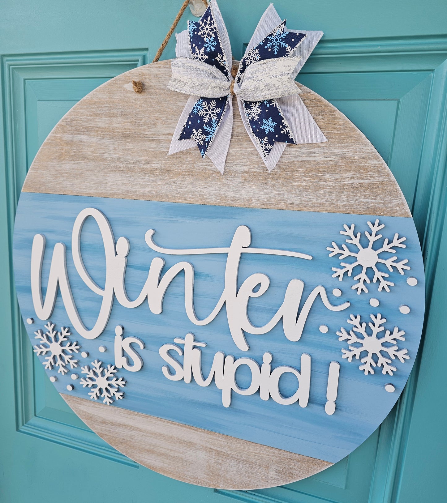 Winter is Stupid Door Hanger
