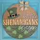 Let the Shenanigans Begin Door Hanger