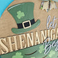 Let the Shenanigans Begin Door Hanger