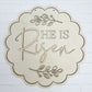 He is Risen Scalloped Door Hanger