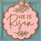 He is Risen Scalloped Door Hanger