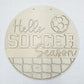 Hello Soccer Season Door Hanger