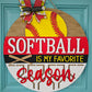 Softball is My Favorite Season Door Hanger